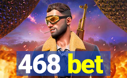 468 bet